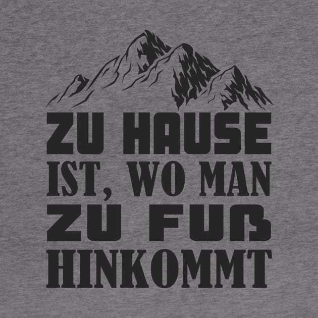 Berge zu Hause Wanderer Bergsteigen by Foxxy Merch